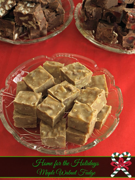 HOME FOR THE HOLIDAYS MAPLE WALNUT FUDGE