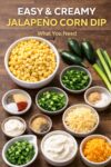 Ingredients for baked jalapeño corn dip arranged on a wooden surface, including corn, jalapeños, cheese, sour cream, and spices for an easy appetizer.