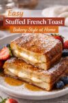Easy cream cheese stuffed French toast with creamy filling and golden edges, served with syrup and fresh berries