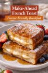 Make-ahead cream cheese stuffed French toast with creamy filling and golden crust, ready to reheat.