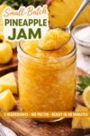 Small batch pineapple jam in a mason jar with a spoon, no pectin, glossy golden texture, fresh pineapple and lemon in the background.