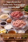 Ingredients for Norwegian kjøttkaker including ground beef, pork, breadcrumbs, milk, onion, and spices.