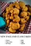 A pinterest pin image for New England Clam Cakes. It lists the ingredients.