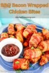 BBQ BAcon Wrapped Chicken Bites Pins1