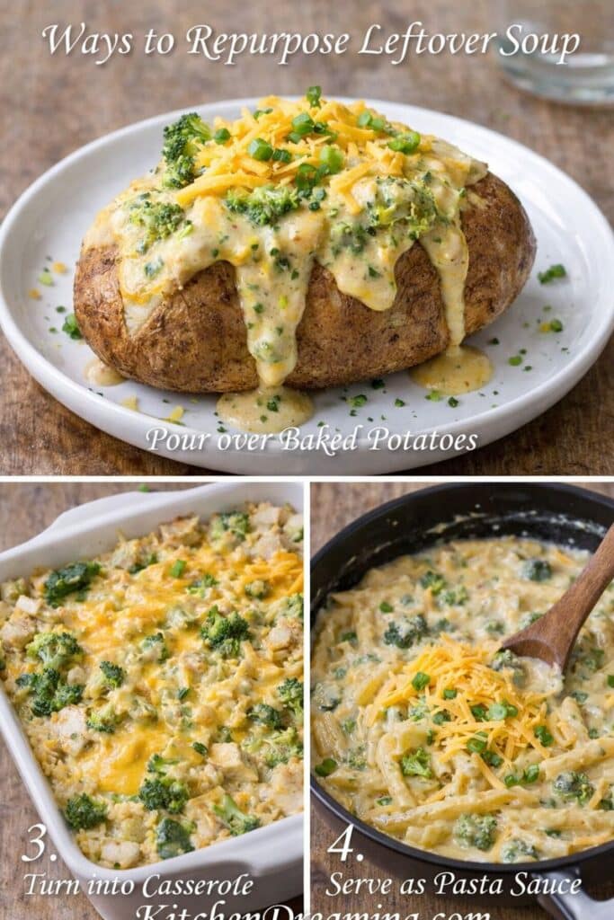 Collage of leftover broccoli cheddar soup ideas: poured over baked potatoes, used as pasta sauce, and baked into a casserole.