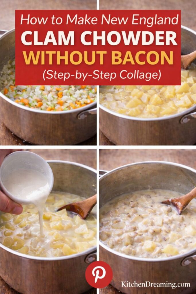 Process collage for New England clam chowder without bacon, showing sautéed vegetables, simmering potatoes, thickening, and finishing with milk and clams.