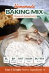 Homemade Baking Mix (Easy Bisquick Substitute with 5 Pantry Ingredients) 1 Homemade Bisquick baking mix in a clear glass bowl on a rustic kitchen surface, with butter, oil, and pantry ingredients in the background.